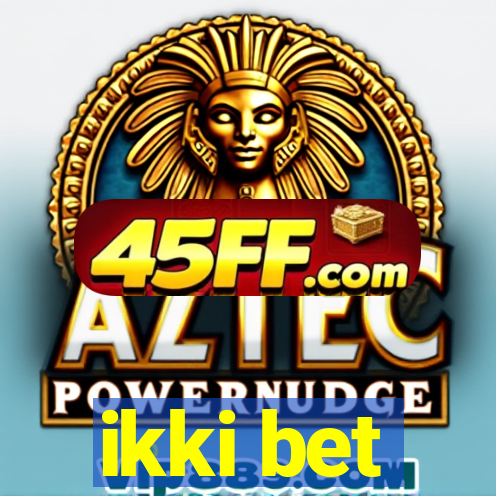 ikki bet